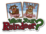 Who's Your Snowman? / Who's Your Reindeer?